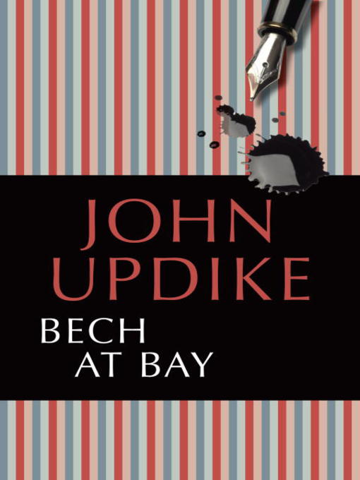 Title details for Bech at Bay by John Updike - Wait list
